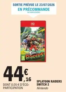 E.Leclerc Nintendo Splatoon Raiders offre