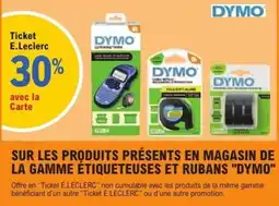 E.Leclerc Sur les produits présents en magasin de la gamme étiqueteuses et rubans dymo offre