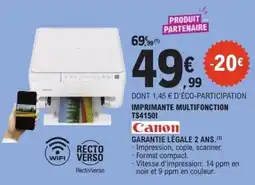 E.Leclerc Canon IMPRIMANTE MULTIFONCTION TS4150I offre