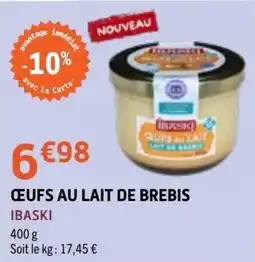 E.Leclerc IBASKI ŒUFS AU LAIT DE BREBIS offre