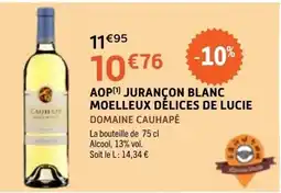 E.Leclerc CAUHAPÉ AOP JURANÇON BLANC MOELLEUX DÉLICES DE LUCIE offre