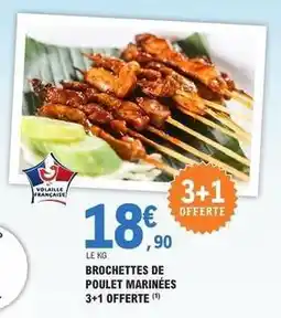 E.Leclerc Brochettes de poulet marinées offre