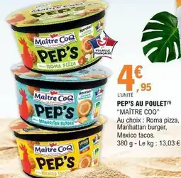 E.Leclerc Maître coq - pep's au poulet offre