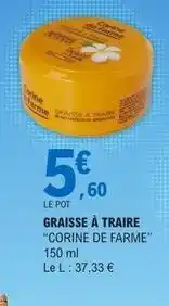 E.Leclerc Corine de farme - graisse a traire offre
