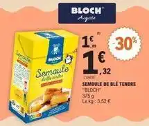 E.Leclerc Bloch - semoule de blé tendre offre
