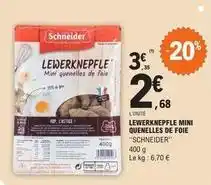 E.Leclerc Schneider - lewerknepfle mini quenelles de foie offre