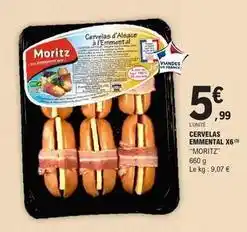 E.Leclerc Moritz - cervelas emmental x6 offre
