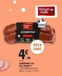 E.Leclerc Metzger muller - gendarmes lot de 2 paires offre