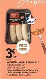 E.Leclerc Metzger muller - saucisses blanches à griller x3 offre
