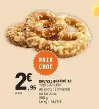 E.Leclerc Poulaillon - bretzel gratiné x2 offre