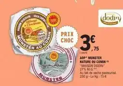 E.Leclerc Maison dodin - aop munster nature ou cumin offre