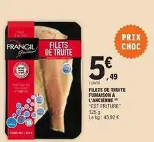 E.Leclerc Filets de truite fumaison a l'ancienne offre