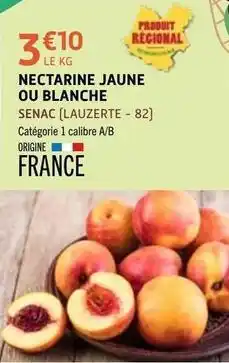 E.Leclerc Nectarine jaune ou blanche offre