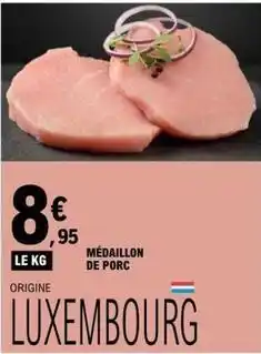 E.Leclerc Médaillon de porc offre