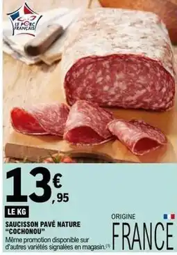 E.Leclerc Cochonou - saucisson pavé nature cochonu offre