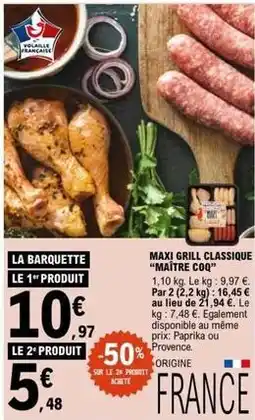 E.Leclerc Maître coq - maxi grill classique offre