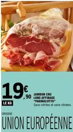 E.Leclerc Jambon cru long affinage paramcotto offre