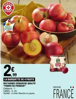 E.Leclerc Nectarines dénarche qualité panner du primeur offre
