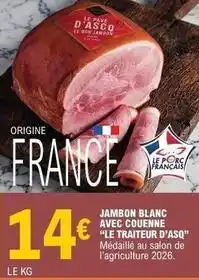 E.Leclerc Jambon blanc avec couenne offre