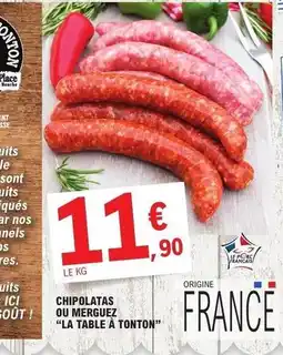 E.Leclerc Chipolatas ou merguez offre