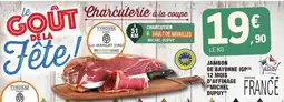 E.Leclerc E.leclerc - jambon de bayonne igp d'affinage fruitelle offre