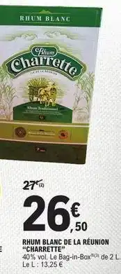 E.Leclerc Charrette - rhum blanc de la réunion offre