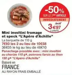 Monop' Mini involtini fromage et speck offre