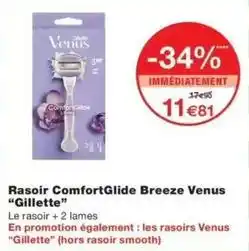Monop' Gillette - rasoir comfortglide breeze venus offre