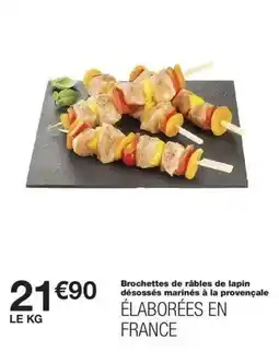 Monop' Brochettes de râbles de lapin desossées marinés à la provençale offre
