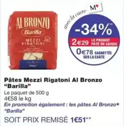Monop' Barilla Pâtes Mezzi Rigatoni Al Bronzo offre