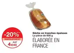 Monop' Gâche en tranches épaisses offre