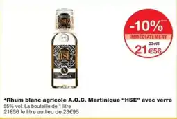 Monop' HSE Rhum blanc agricole offre