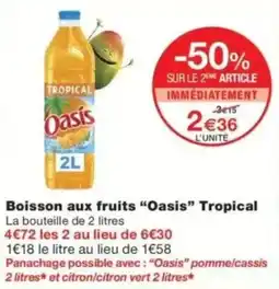 Monop' Oasis Boisson aux fruits Tropical offre