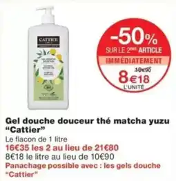 Monop' Cattier Gel douche douceur thé matcha yuzu offre