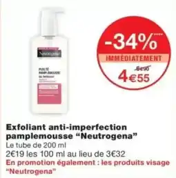 Monop' Neutrogena Exfoliant anti-imperfection pamplemousse offre