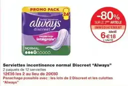 Monop' Always Serviettes incontinence normal Discreet offre