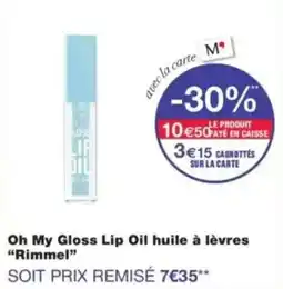 Monop' Rimmel Oh My Gloss Lip Oil offre
