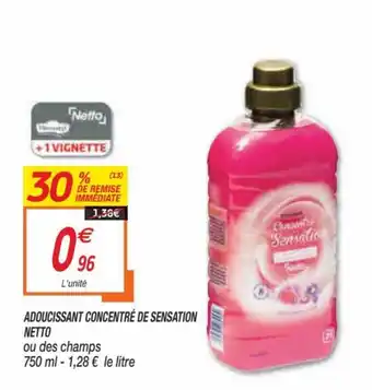 Netto Adoucissant Concentré de Sensation offre