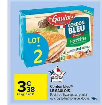Carrefour Market Cordon Bleu Le Gaulois offre