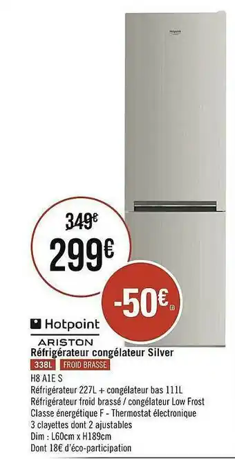 Géant Casino Réfrigérateur Congélateur Silver Hotpoint Ariston offre