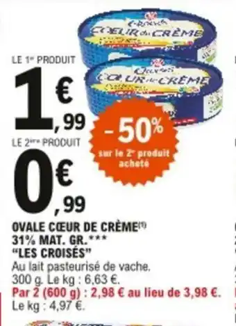 E.Leclerc Ovale Cœur de Crème offre