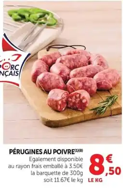 Super U Pérugines au poivre offre