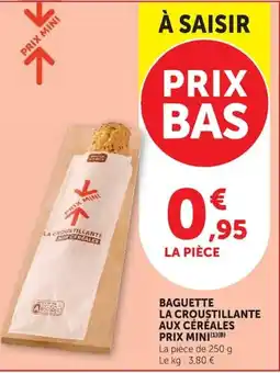 Super U LA CROUSTILLANTE AUX CÉRÉALES offre