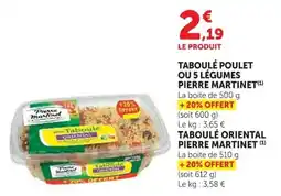 Super U Pierre Martinet Taboulé Oriental offre