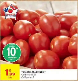 Intermarché Hyper TOMATES DE FRANCE TOMATE ALLONGÉE offre