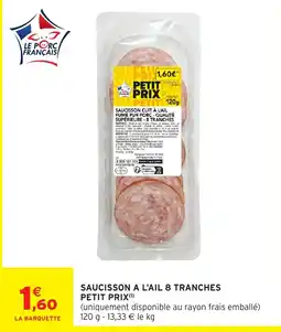 Intermarché Hyper SAUCISSON A L'AIL 8 TRANCHES offre