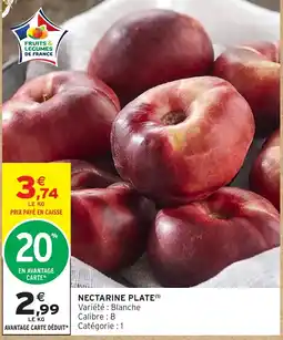 Intermarché Hyper NECTARINE PLATE offre