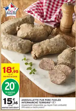 Intermarché Hyper ANDOUILLETTE PUR PORC FICELÉE offre
