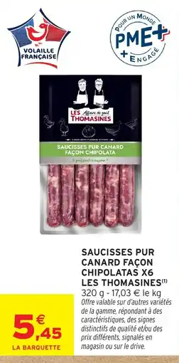 Intermarché Hyper LES THOMASINES SAUCISSES PUR CANARD offre