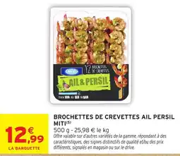 Intermarché Hyper MITI BROCHETTES DE CREVETTES offre